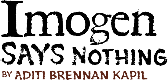 Imogen Says Nothing by Aditi Brennan Kapil