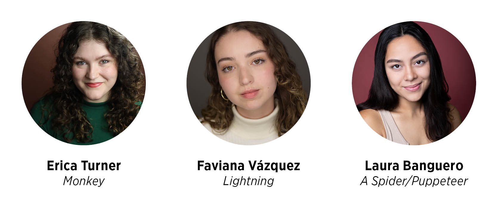 The Last Firefly Cast Headshots for Erica Turner, Faviana Vázquez, and Laura Banguero.