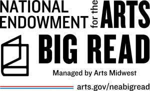 National Endowment for the Arts Big Read, Managed by Arts Midwest - arts.gov/neabigread