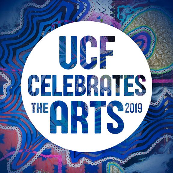 UCF Celebrates the Arts 2019 Arts at UCF