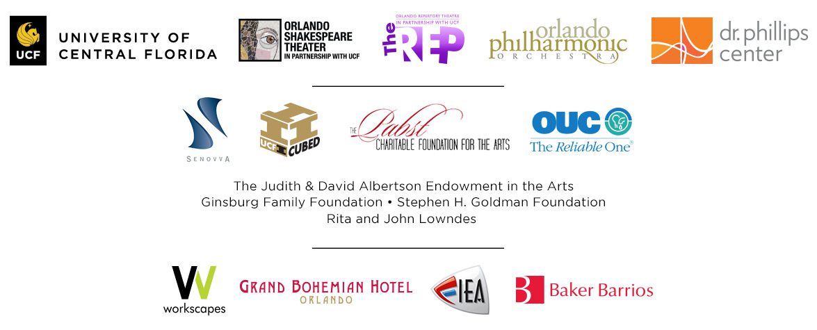 Partner and sponsor logos and text including UCF, Orlando Shakespeare Theater, Orlando Repertory Theatre, Orlando Philharmonic Orchestra,  Dr. Phillips Center, Senovva, UCF ICubed, Pabst Charitable Foundation for the Arts, OUC The Reliable One, The Judith & David Albertson Endowment in the Arts, Ginsburg Family Foundation, Stephen H. Goldman Foundation, John and Rita Lowndes, Workscapes, Grand Bohemian Hotel Orlando, FIEA, and Baker Barrios