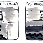 More; being a runaway and independent.