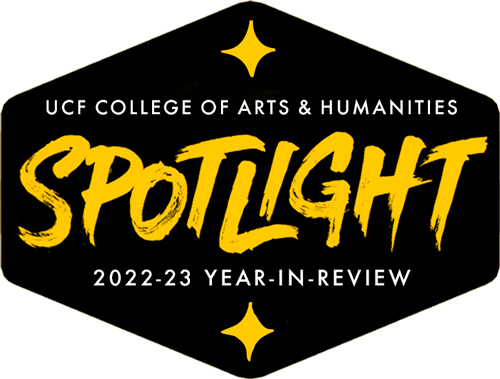 Shield with stars and "UCF College of Arts & Humanities SPOTLIGHT 2022-23 Year-In-Review"