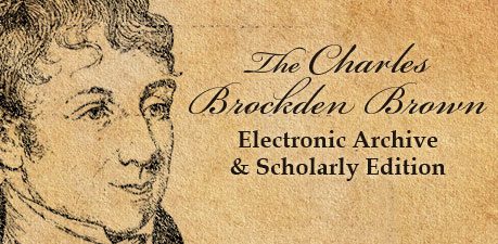 The Charles Brockden Brown Electronic Archive and Scholarly Edition with portrait of Brown